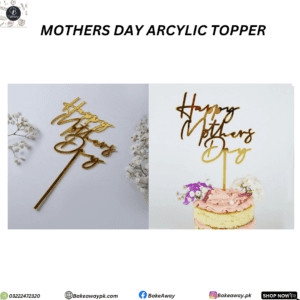 MOTHERS DAY ARCYLIC TOPPER