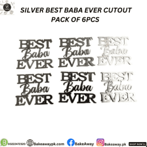 SILVER BEST BABA EVER FATHER DAY CUTOUT PACK OF 6PCS