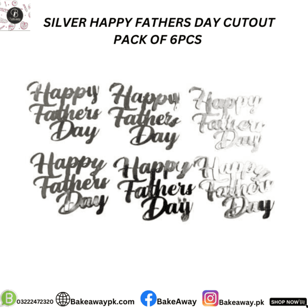 SILVER HAPPY FATHERS DAY CUTOUT PACK OF 6PCS