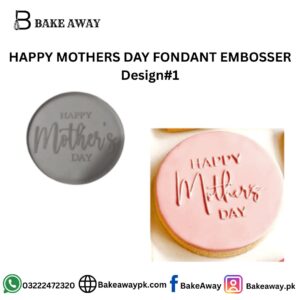 HAPPY MOTHERS DAY FONDANT EMBOSSER Design#1