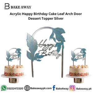 Acrylic Happy Birthday Cake Leaf Arch Door Dessert Topper Silver