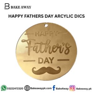 HAPPY FATHERS DAY ARCYLIC DICS