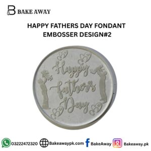 HAPPY FATHERS DAY FONDANT  EMBOSSER DESIGN#2