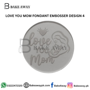 LOVE YOU MOM FONDANT EMBOSSER DESIGN 4