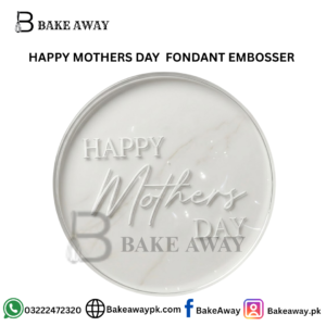 HAPPY MOTHERS DAY FONDANT EMBOSSER